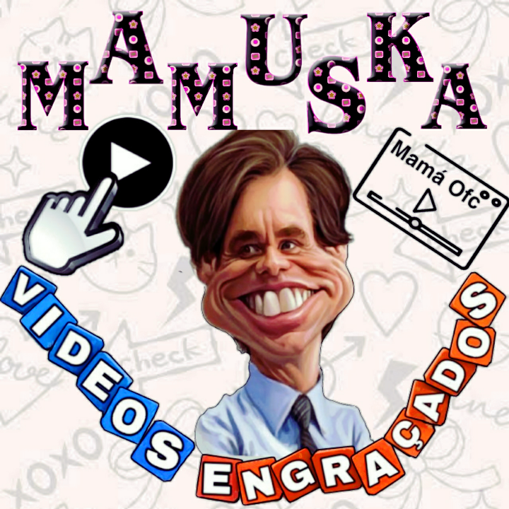 Mamuska Videos Engraçados