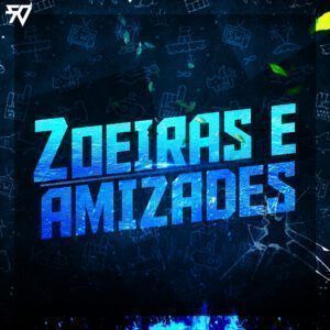 ZOEIRAS E AMIZADES