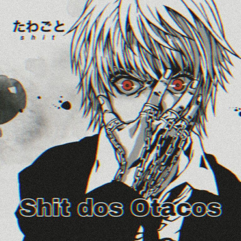 Shit das Tapiocas Otakus