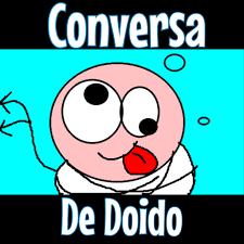 Conversa de Doido