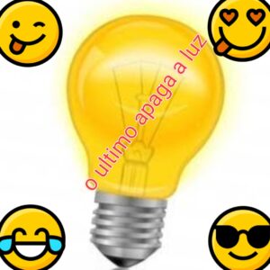 💡💡O último apaga a luz 💡💥