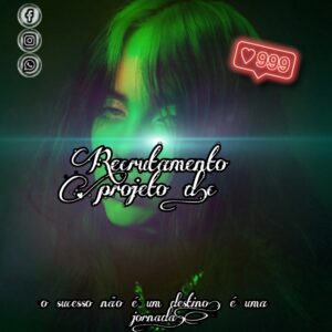 🔥Recrutamento projeto d.c🔥