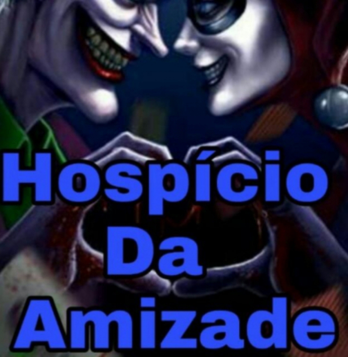 *HOSPÍCIO DA AMIZADE* 🤪🤡