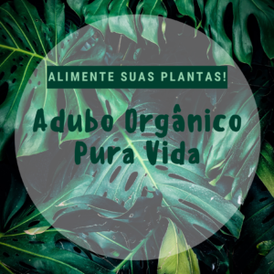 ADUBO ORGÂNICO PURA VIDA