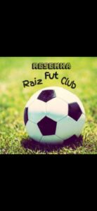 ⚽️Resenha Raiz Fut Club ⚽🇧🇷