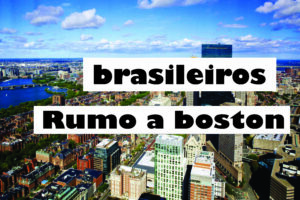 brasileiros Rumo A boston