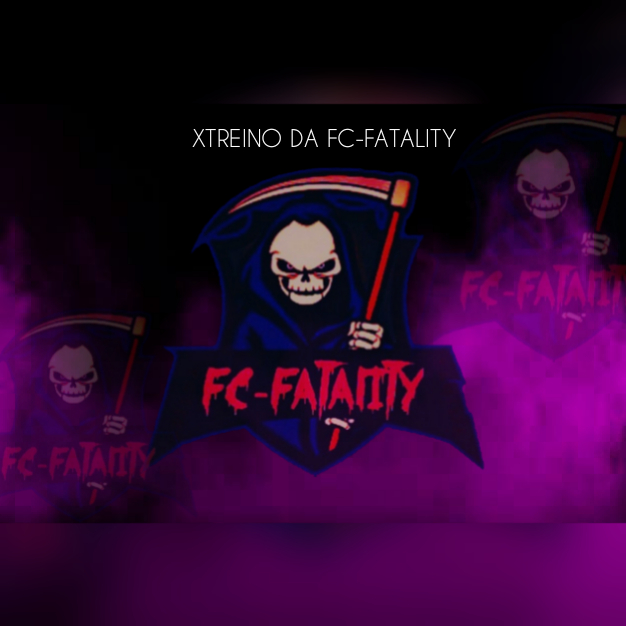 XTREINO DA FC-FATALITY
