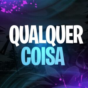 Qualquer coisa