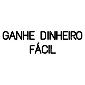 Ganhe dinheiro sem investir