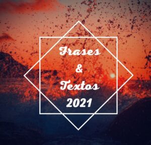 Frases e textos 2021