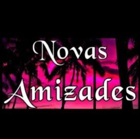 NOVAS AMIZADES