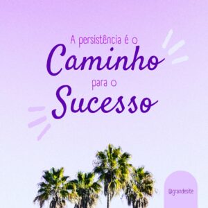 Segredo do sucesso