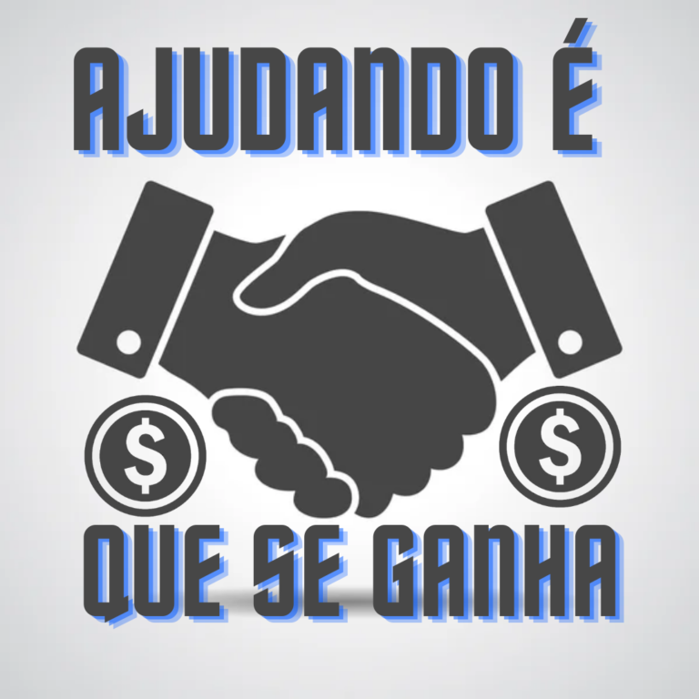 AJUDANDO É QUE SE GANHA
