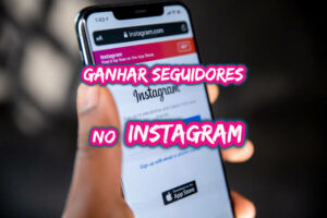 Ganhar Seguidores Instagram