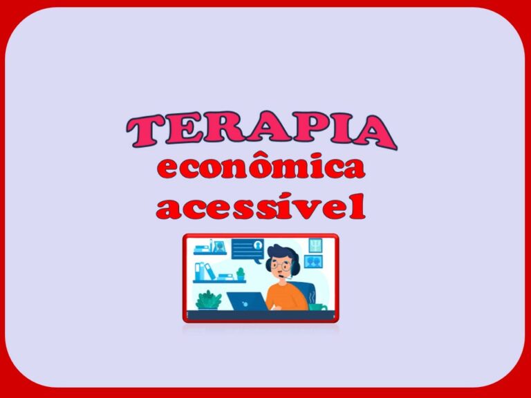 TERAPIA ECONÔMICA E ACESSÍVEL…!