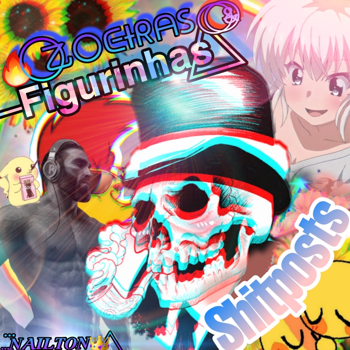ZoeiraS e FigurinhaS