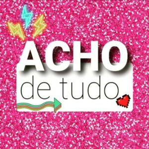 ACHO DE TUDO