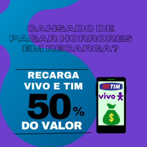 Recarga Vivo e Tim metade do valor