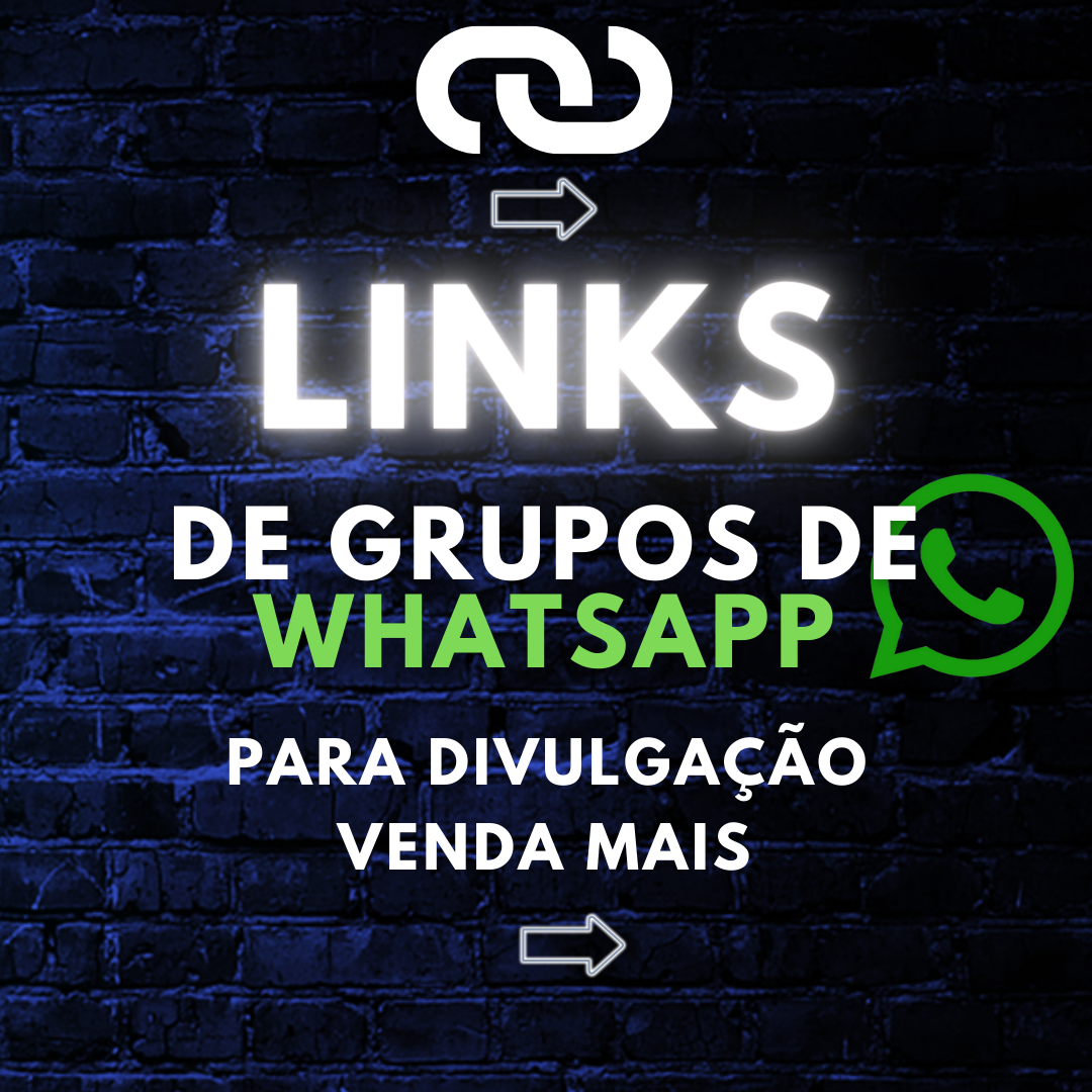 Grupos de WhatsApp Links para divulgação no WhatsApp Grupos de