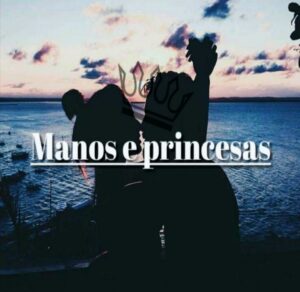 MANOS E PRINCESAS