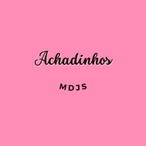 Achadinhos mdjs
