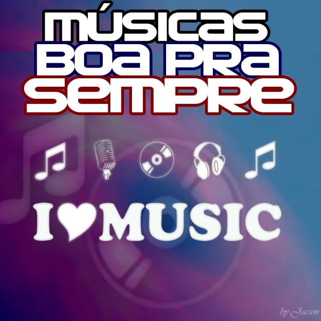 Músicas Boa Pra Sempre