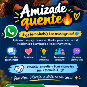 AMIZADE QUENTE UM GRUPO PARA CONECTAR CONVERSAR E FAZER NOVAS AMIZADES